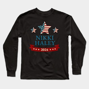 Vote Nikki Haley 2024 Long Sleeve T-Shirt